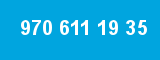 970 611 19 35